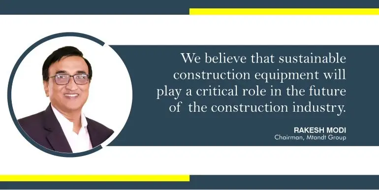 Rakesh Modi, Chairman speaks on sustainable construction equipment